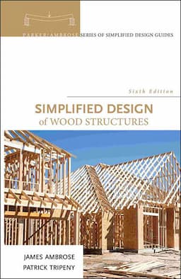 Simplified Design of Wood Structures, 6th Edition