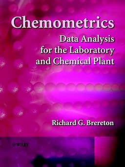 Chemometrics: Data Analysis for the Laboratory and Chemical Plant