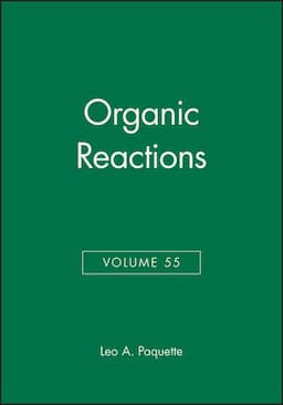 Organic Reactions, Volume 55