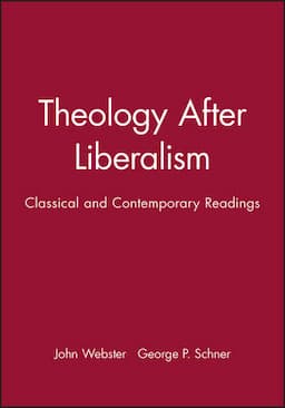 Theology After Liberalism: Classical and Contemporary Readings