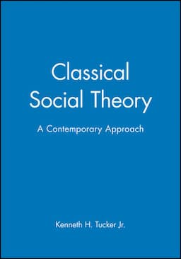 Classical Social Theory: A Contemporary Approach