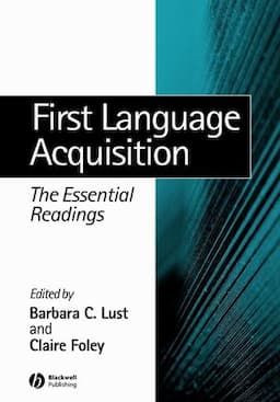 First Language Acquisition: The Essential Readings