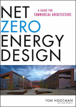 Net Zero Energy Design: A Guide for Commercial Architecture