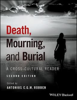 Death, Mourning, and Burial: A Cross-Cultural Reader, 2nd Edition