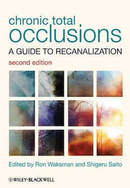 Chronic Total Occlusions: A Guide to Recanalization, 2nd Edition