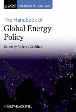 The Handbook of Global Energy Policy