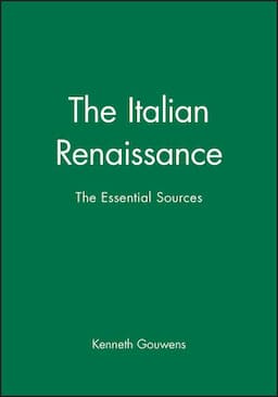 The Italian Renaissance: The Essential Sources