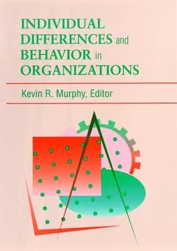 Individual Differences and Behavior in Organizations