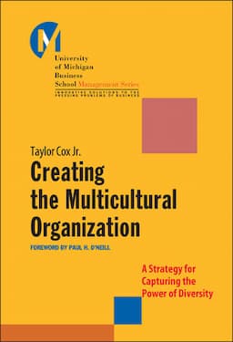 Creating the Multicultural Organization: A Strategy for Capturing the Power of Diversity