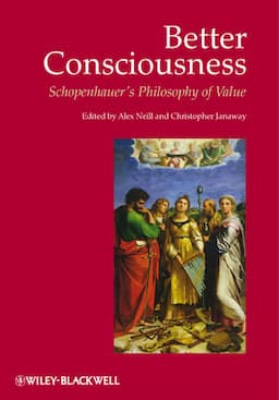 Better Consciousness: Schopenhauer's Philosophy of Value