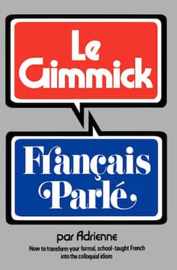 Gimmick I: Français Parlé