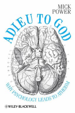 Adieu to God: Why Psychology Leads to Atheism