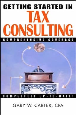 Getting Started in Tax Consulting