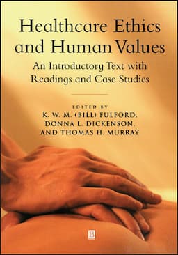 Healthcare Ethics and Human Values: An Introductory Text with Readings and Case Studies