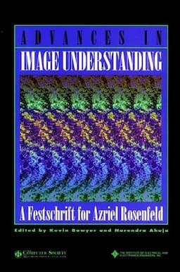 Advances in Image Understanding: A Festschrift for Azriel Rosenfeld