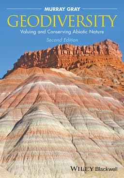 Geodiversity: Valuing and Conserving Abiotic Nature, 2nd Edition