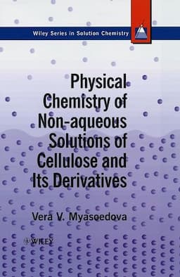 Physical Chemistry of Non-aqueous Solutions of Cellulose and Its Derivatives