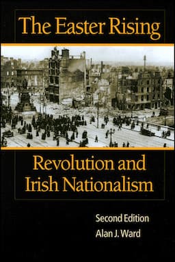 The Easter Rising: Revolution and Irish Nationalism, 2nd Edition