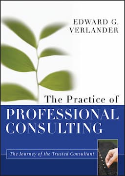 The Practice of Professional Consulting