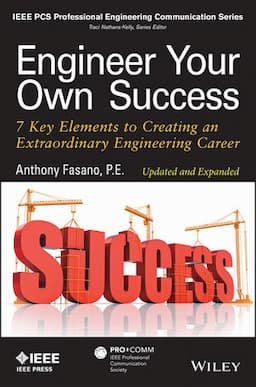 Engineer Your Own Success: 7 Key Elements to Creating an Extraordinary Engineering Career, Updated and Expanded