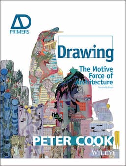 Drawing: The Motive Force of Architecture, 2nd Edition