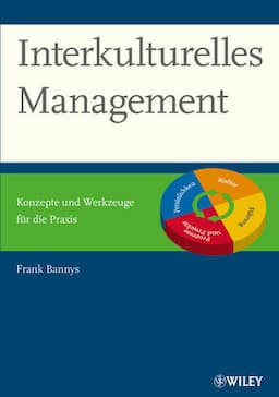 Interkulturelles Management: Konzepte und Werkzeuge f&uuml;r die Praxis