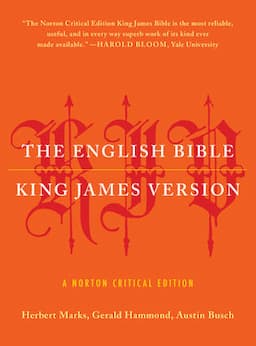 The English Bible, King James Version: The Old Testament and The New Testament and The Apocrypha, A Norton Critical Edition