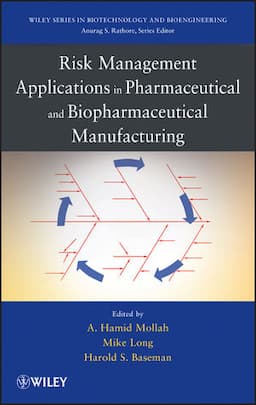 Risk Management Applications in Pharmaceutical and Biopharmaceutical Manufacturing