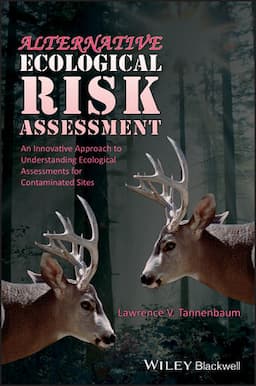 Alternative Ecological Risk Assessment: An Innovative Approach to Understanding Ecological Assessments for Contaminated Sites