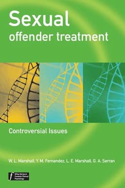 Sexual Offender Treatment: Controversial Issues