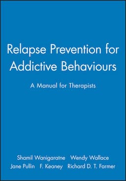 Relapse Prevention for Addictive Behaviours: A Manual for Therapists