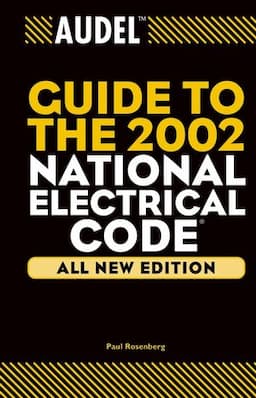 Audel Guide to the 2002 National Electrical Code, All New Edition