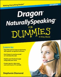 Dragon NaturallySpeaking For Dummies, 4th Edition