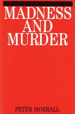 Madness and Murder: Implications for the Psychiatric Disciplines