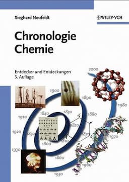 Chronologie Chemie: Entdecker und Entdeckungen, 3., überarbeitete und ergänzte Auflage