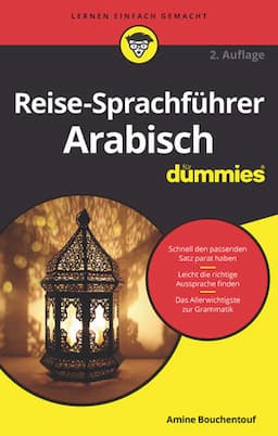 Reise-Sprachf&uuml;hrer Arabisch f&uuml;r Dummies, 2. Auflage