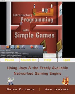 Introductory Programming with Simple Games: Using Java and the Freely Available Networked Game Engine, 1st Edition