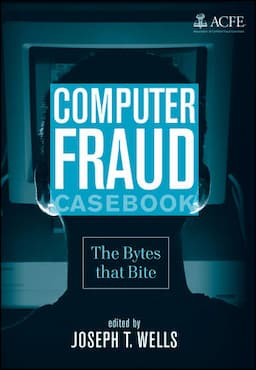 Computer Fraud Casebook: The Bytes that Bite