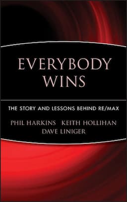 Everybody Wins: The Story and Lessons Behind RE/MAX