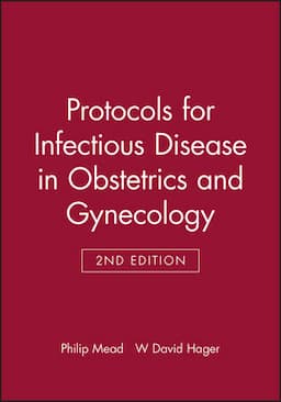 Protocols for Infectious Disease in Obstetrics and Gynecology, 2nd Edition