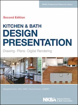 Kitchen & Bath Design Presentation: Drawing, Plans, Digital Rendering, 2nd Edition