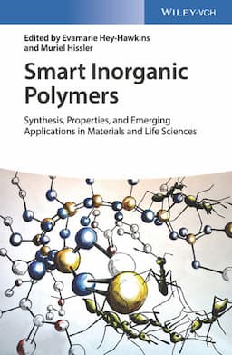 Smart Inorganic Polymers: Synthesis, Properties, and Emerging Applications in Materials and Life Sciences