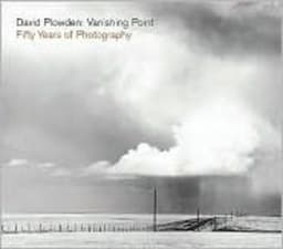 David Plowden: Vanishing Point: Fifty Years of Photography