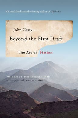 Beyond The First Draft The Art Of Fiction