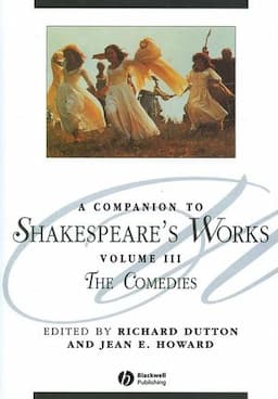 A Companion to Shakespeare's Works, Volume III: The Comedies