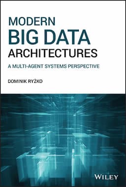 Modern Big Data Architectures: A Multi-Agent Systems Perspective