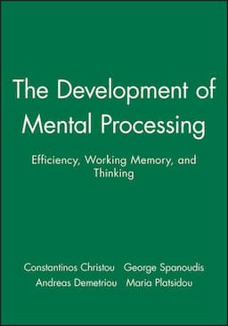 The Development of Mental Processing: Efficiency, Working Memory, and Thinking