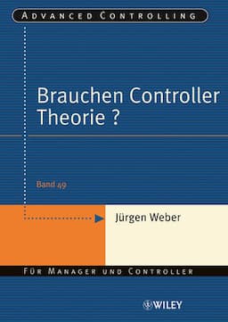 Brauchen Controller Theorie?: Wichtige Zusammenh&auml;nge am Beispiel der Kostenrechnung