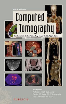 Computed Tomography: Fundamentals, System Technology, Image Quality, Applications, 3rd Edition