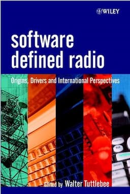 Software Defined Radio: Origins, Drivers and International Perspectives